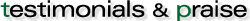 testimonials and praise